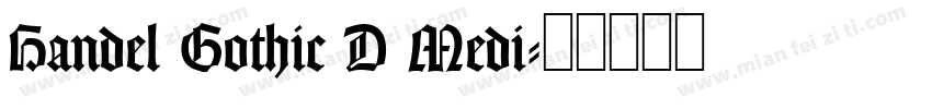 Handel Gothic D Medi字体转换